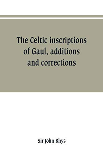 The Celtic inscriptions of Gaul, additions and corrections