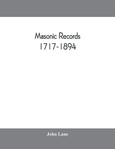 Masonic records, 1717-1894 