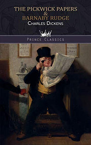 The Pickwick Papers & Barnaby Rudge 