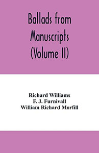 Ballads from manuscripts (Volume II) 