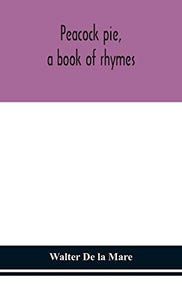 Peacock pie, a book of rhymes 