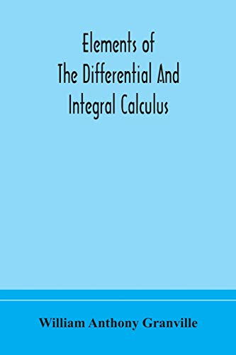 Elements Of The Differential And Integral Calculus
