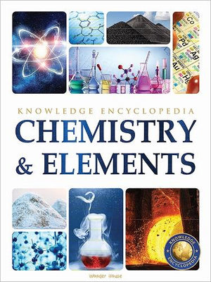 Chemistry & Elements Science Knowledge Encyclopedia for Children
