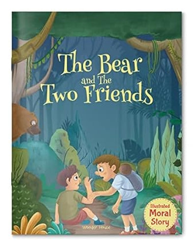 The Bear and the Two Friends - Illustrated Moral Story for Children, The