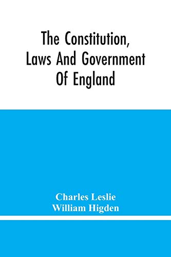 The Constitution, Laws And Government Of England