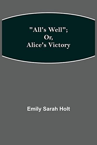 All's Well; or, Alice's Victory