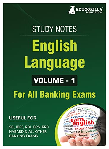 English Language (Vol 1) Topicwise Notes for All Banking Related Exams A Complete Preparation Book for All Your Banking Exams with Solved MCQs IBPS Clerk, IBPS PO, SBI PO, SBI Clerk, RBI, and Other Banking Exams