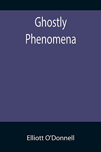 Ghostly Phenomena