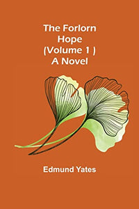 The Forlorn Hope (Volume. 1 ) A Novel 