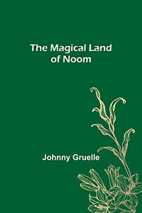 The Magical Land of Noom 