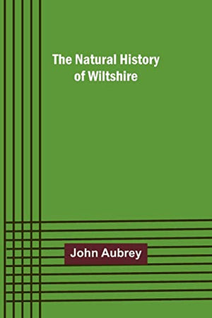 The Natural History of Wiltshire