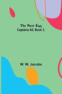 The Nest Egg; Captains All, Book 3. 