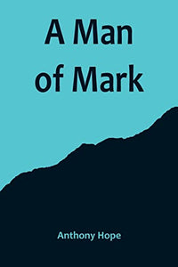 A Man of Mark 