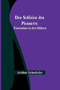 Der Schleier der Pierrette 