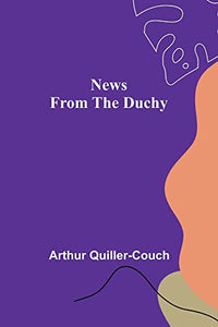 News from the Duchy 