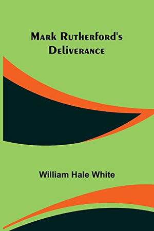 Mark Rutherford's Deliverance