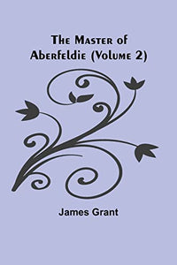 The Master of Aberfeldie (Volume 2) 