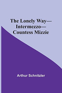 The Lonely Way-Intermezzo-Countess Mizzie 