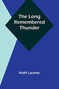 The Long Remembered Thunder 