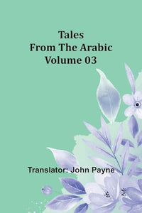 The Tales from the Arabic - Volume 03 