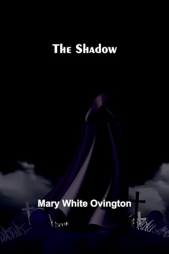 The Shadow By Ovington Mary White