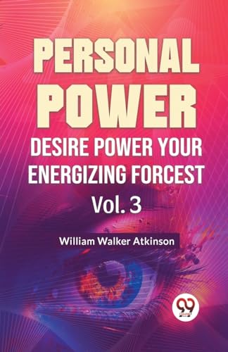 Personal Power Desire Power Your Energizing Forcest