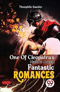 One of Cleopatra's Nightsother Fantastic Romances 