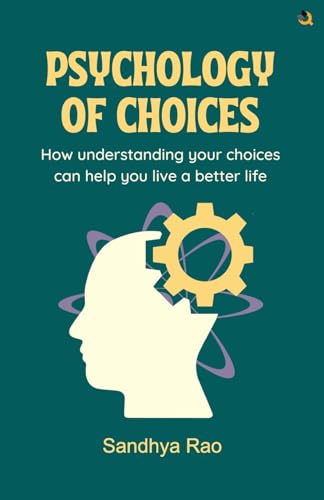 PSYCHOLOGY OF CHOICES