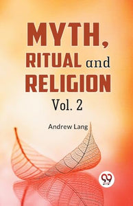 Myth, Ritual and Religion 