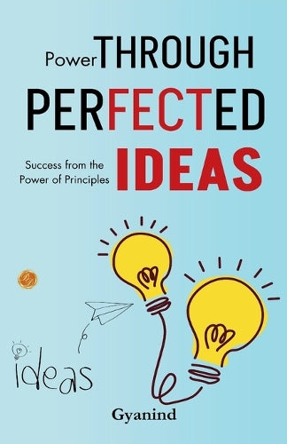 Power Through Perfected Ideas (Edition2025)