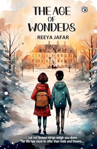 The Age of Wonders By Reeya Jafar