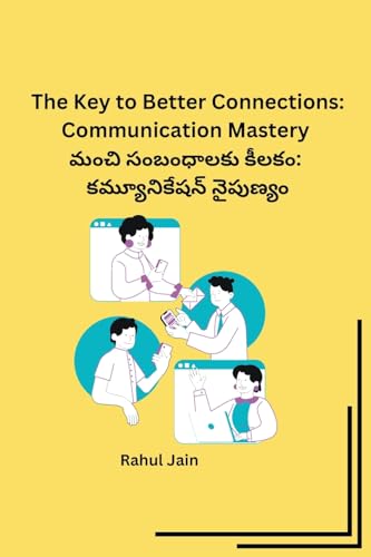 The Key to Better Connections: Communication Mastery