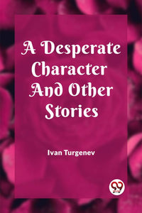 A Desperate Character And Other Stories 