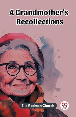 A Grandmother's Recollections (Edition2023)
