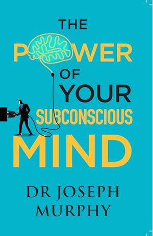 The Power of Your Subconcious Mind