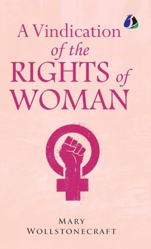 A Vindication of the Rights of Woman