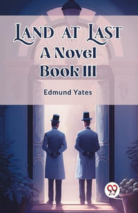 Land at LastA Novel BOOK III (Edition2024) 