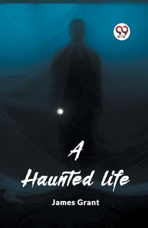 A haunted life (Edition2023)