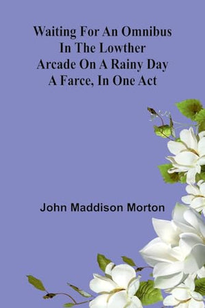 The Unfolding Life A Study of Development with Reference to Religious Training (Edition1): A Farce, in One Act