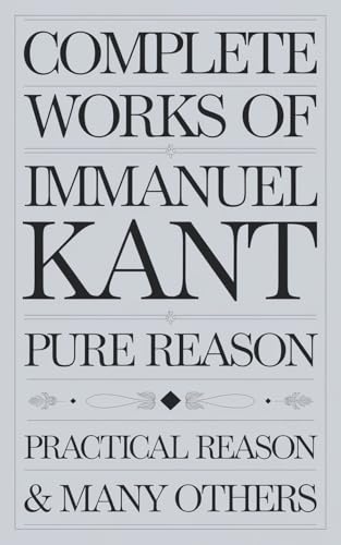 Complete Works of Immanuel Kant.