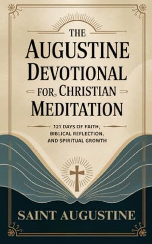 The Augustine Devotional for Christian Meditation