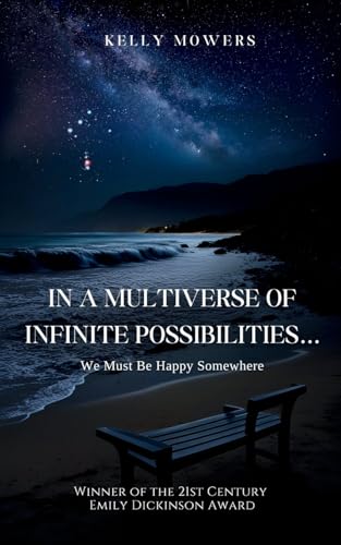 In A Multiverse of Infinite Possibilities… We Must Be Happy Somewhere