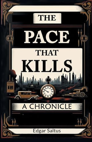The Pace That KillsA Chronicle (Edition2024)