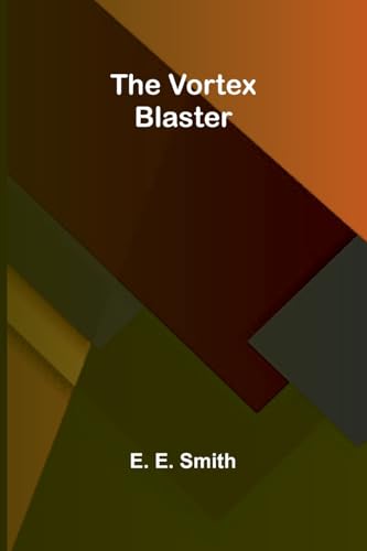 The Vortex Blaster