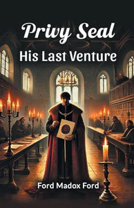 Privy Seal His Last Venture 