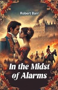 In the Midst of Alarms 