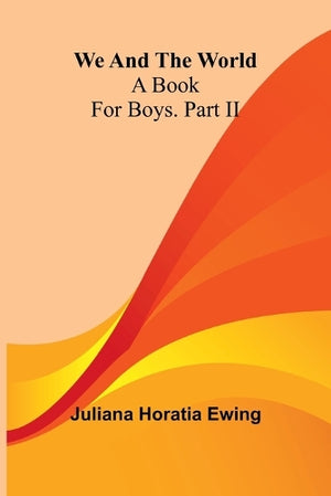 Psychology and Industrial Efficiency (Edition1): A Book For Boys. Part Ii
