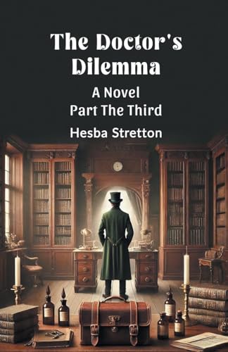 The Doctor's Dilemma Part The Third (Edition2024)
