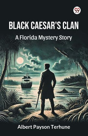 Black Caesar's ClanA Florida Mystery Story (Edition1)