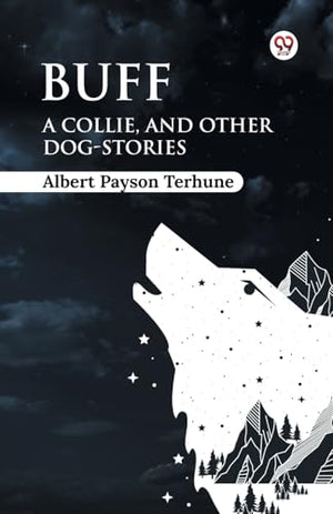BuffA Collie, and Other Dog-Stories (Edition1)
